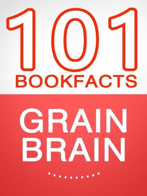 cover image of Grain Brain--101 Amazing Facts You Didn't Know